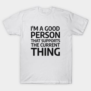 I'm A Good Person T-Shirt